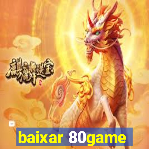 baixar 80game